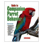 Guide to Companion Parrot Behavior by Barrons