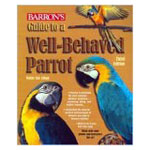 Guide to a Well Behaved Parrot by Barrons