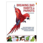 Breaking Bad Habits in Parrots by Greg Glendell