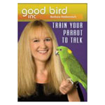 Good Bird Train Your Parrot to Talk DVD by Barbara Heidenreich